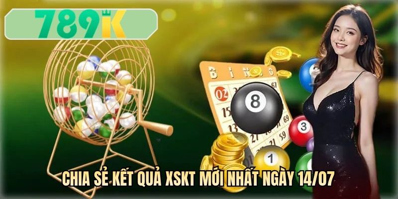 Chia sẻ kết quả XSKT mới nhất ngày 14/07
