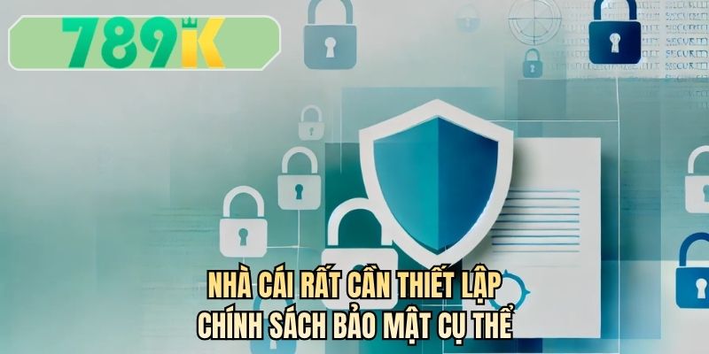Nhà cái rất cần thiết lập chính sách bảo mật cụ thể